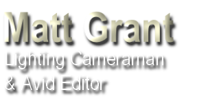 Lighting Cameraman
& Avid Editor